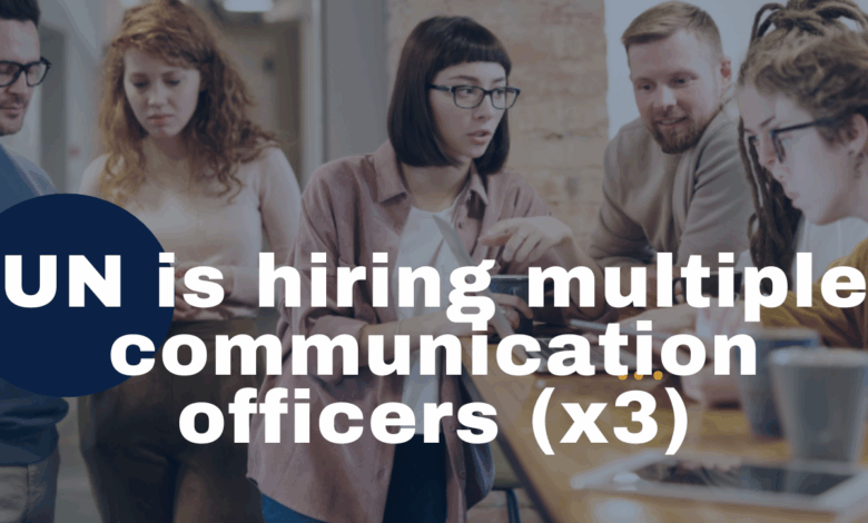 The UN is currently seeking for multiple communications officers (x3). APPLY NOW