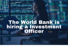 The World Bank is hiring a Investment Officer(x1). APPLY NOW
